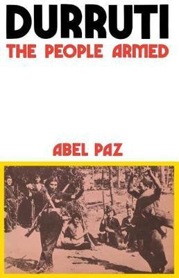 Durruti - The People Armed(English, Paperback, Paz Abel)