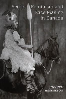 Settler Feminism and Race Making in Canada(English, Electronic book text, Henderson Jennifer)