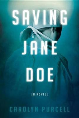 Saving Jane Doe(English, Electronic book text, Purcell Carolyn)