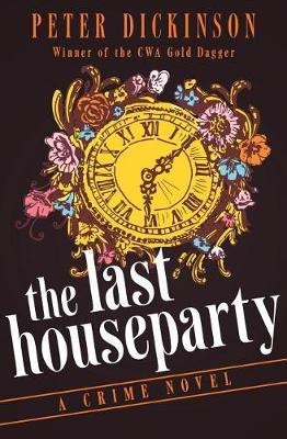 The Last Houseparty(English, Electronic book text, Dickinson Peter)