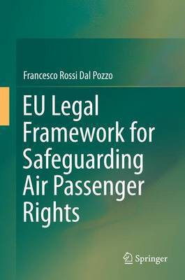 Eu Legal Framework for Safeguarding Air Passenger Rights(English, Electronic book text, unknown)