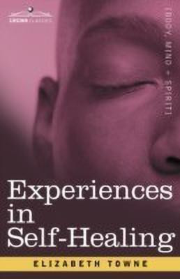 Experiences in Self-Healing(English, Paperback, Towne Elizabeth)