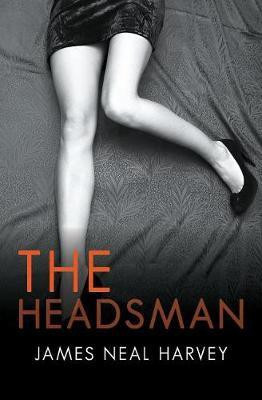 The Headsman(English, Electronic book text, Harvey James Neal)