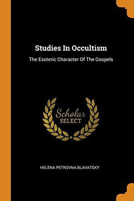 Studies in Occultism(English, Paperback, Blavatsky Helena Petrovna)