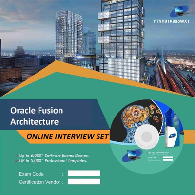 

PTNR01A998WXY Oracle Fusion Architecture Online Interview Set(DVD)