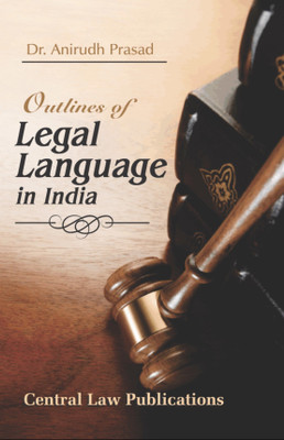 Outlines of Legal Language in India(English, Paperback, Anirudh Prasad)