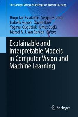Explainable and Interpretable Models in Computer Vision and Machine Learning(English, Mixed media product, unknown)