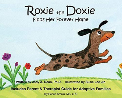 Roxie the Doxie Finds Her Forever Home(English, Hardcover, Jody Dean a)