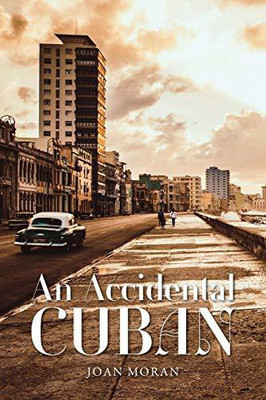 An Accidental Cuban(English, Paperback, Moran Joan)