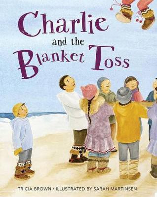Charlie and the Blanket Toss(English, Paperback, Brown Tricia)