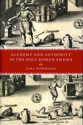 Alchemy and Authority in the Holy Roman Empire(English, Paperback, Nummedal Tara)