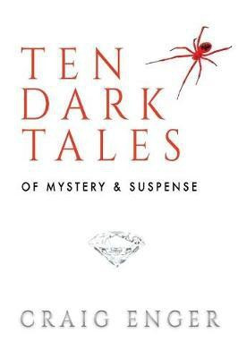 Ten Dark Tales of Mystery & Suspense(English, Paperback, Enger Craig)