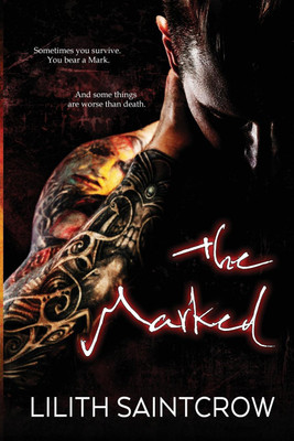 The Marked(English, Paperback, Saintcrow Lilith)