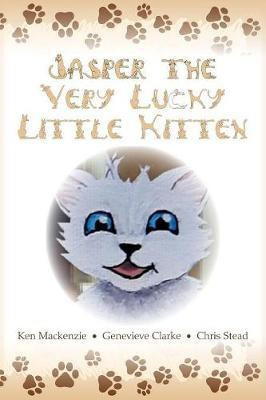 Jasper The Very Lucky Little Kitten(English, Paperback, MacKenzie Ken)