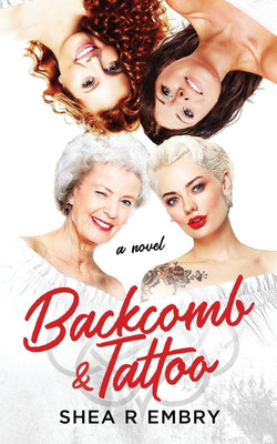 Backcomb & Tattoo(English, Paperback, Embry Shea R)