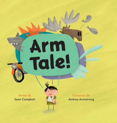 Arm Tale(English, Hardcover, Campbell Sean)