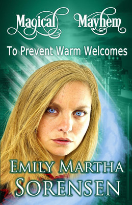 To Prevent Warm Welcomes(English, Paperback, Sorensen Emily Martha)