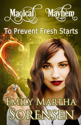 To Prevent Fresh Starts(English, Paperback, Sorensen Emily Martha)