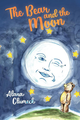 The Bear and the Moon(English, Paperback, Clumeck Alana)