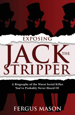 Exposing Jack the Stripper(English, Paperback, Mason Fergus)