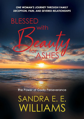 Blessed with Beauty for Ashes(English, Paperback, Williams Sandra E E)