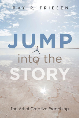 Jump Into the Story(English, Paperback, Friesen Ray R)