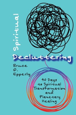 Spiritual Decluttering(English, Paperback, Epperly Bruce G)