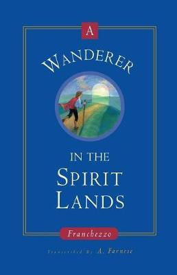 Wanderer in the Spirit Lands(English, Paperback, Franchezzo Philip)