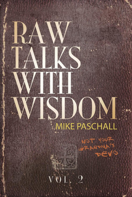 Raw Talks With Wisdom(English, Paperback, Paschall Michael Dean)