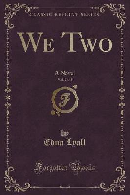 We Two, Vol. 3 of 3(English, Paperback, Lyall Edna)