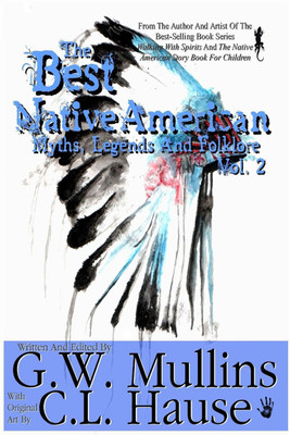 The Best Native American Myths, Legends, and Folklore Vol.2(English, Paperback, Mullins G W)