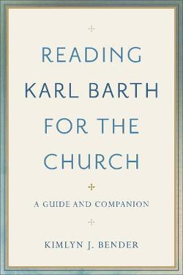 Reading Karl Barth for the Church(English, Paperback, Bender Kimlyn J.)