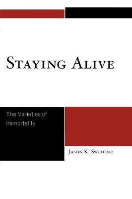 Staying Alive(English, Paperback, Swedene Jason K.)