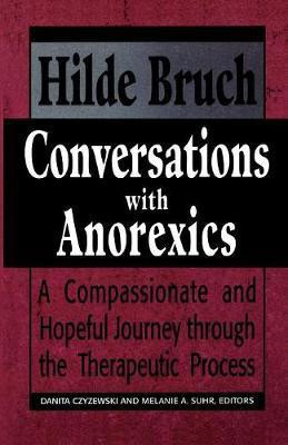 Conversations with Anorexics(English, Paperback, Bruch Hilde)