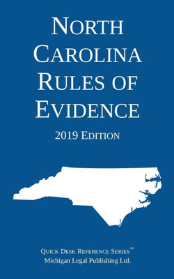 North Carolina Rules of Evidence; 2019 Edition(English, Paperback, Michigan Legal Publishing Ltd)