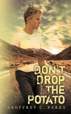 Don't Drop The Potato(English, Paperback, Geoffrey Parks C)