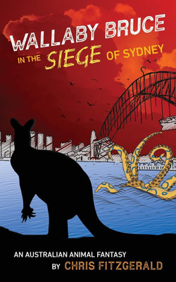 Wallaby Bruce in the Siege of Sydney(English, Paperback, Fitzgerald Chris)