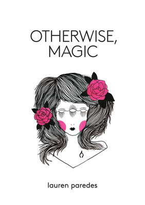 Otherwise, Magic(English, Paperback, Paredes Lauren)