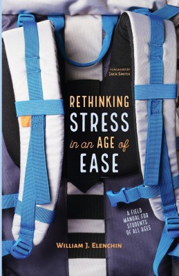 Rethinking Stress in an Age of Ease(English, Paperback, Elenchin William J)