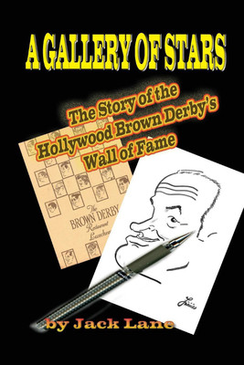 A Gallery of Stars The Story of the Hollywood Brown Derby Wall of Fame(English, Paperback, Lane Jack)