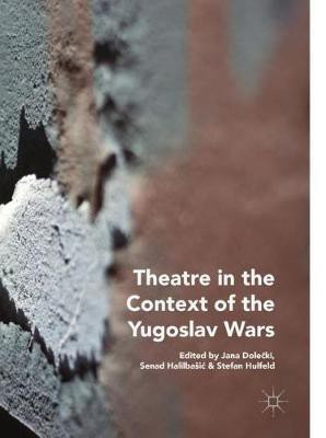 Theatre in the Context of the Yugoslav Wars(English, Hardcover, unknown)