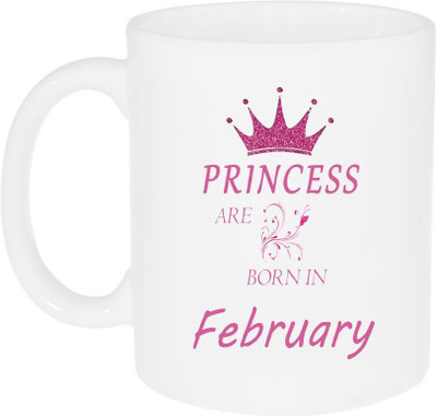 Shieldsmore Ceramic Heart Printed Princess Are Born In February Ceramic Coffee Mug(325 ml)