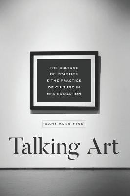 Talking Art(English, Hardcover, Fine Gary Alan)