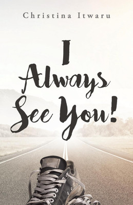 I Always See You!(English, Paperback, Itwaru Christina)