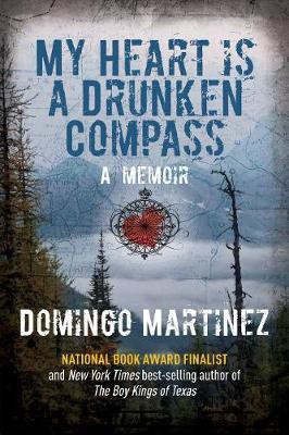My Heart Is a Drunken Compass(English, Paperback, Martinez Domingo)