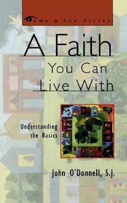 A Faith You Can Live With(English, Paperback, O'Donnell John)