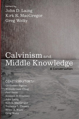 Calvinism and Middle Knowledge(English, Paperback, unknown)