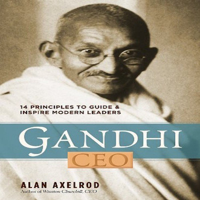 Gandhi, CEO  - 14 Principles to Guide & Inspire Modern Leaders(English, Paperback, Axelrod Alan)