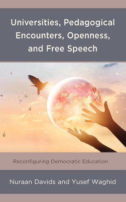 Universities, Pedagogical Encounters, Openness, and Free Speech(English, Hardcover, Davids Nuraan)