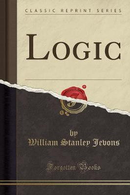 Logic (Classic Reprint)(English, Paperback, Jevons William Stanley)